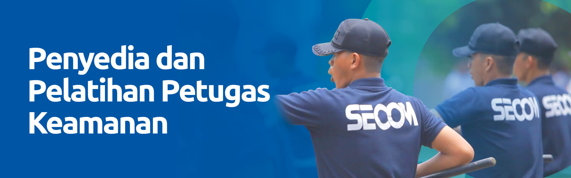 Jasa Penyedia dan Pelatihan Petugas Keamanan serta Satpam